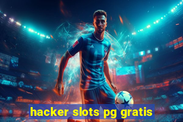 hacker slots pg gratis